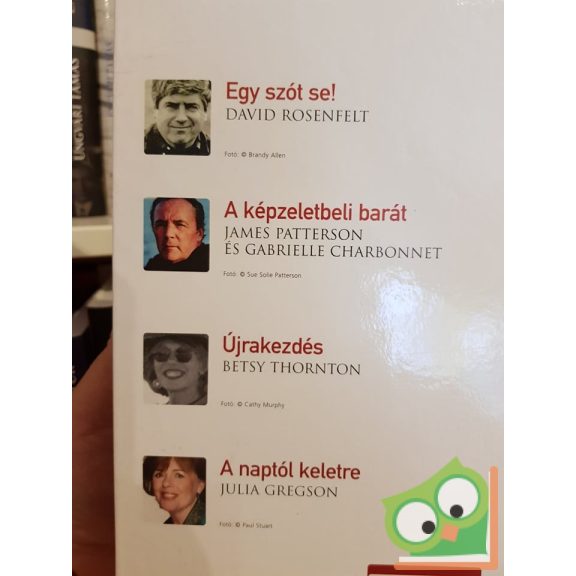 David Rosenfelt, James Patterson, Gabrielle Charbonnet, Betsy Thornton, Julia Gregson