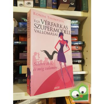 Ronda Thompson: Egy vérfarkas szupermodell vallomásai