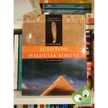   Ramses Seleem (szerk.): Az illusztrált Egyiptomi Halottak Könyve