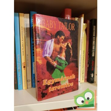 Gaby Tailor: Egymásnak teremtve