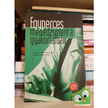   Blanchard, K.Lorber, R.: Egyperces menedzsment a gyakorlatban