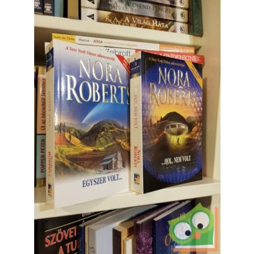 Nora Roberts: Egyszer volt... / ...Hol nem volt