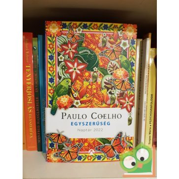 Paulo Coelho: Egyszerűség - Naptár 2022