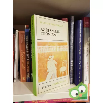   F. Scott Fitzgerald: Az éj szelíd trónján (Európa Zsebkönyvek)