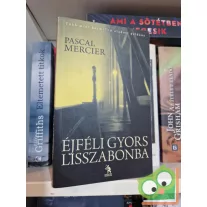 Pascal Mercier: Éjféli gyors Lisszabonba
