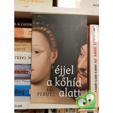 Leo Perutz: Éjjel a kőhíd alatt
