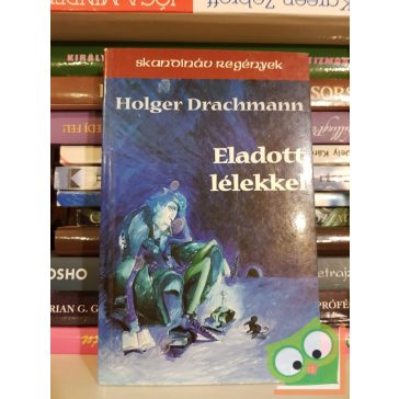 Holger Drachmann: Eladott lélekkel