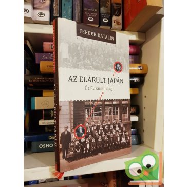 Ferber Katalin: Az elárult Japán