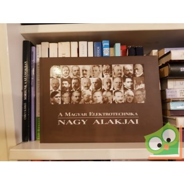   Sitkei Gyula: A magyar elektrotechnika nagy alakjai (CD-melléklettel)