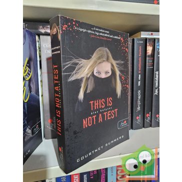   Courtney Summers: This Is Not a Test - Éles helyzet (Vörös pöttyös könyvek) (fine selection)