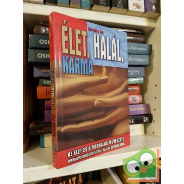 Berente Ági: Élet, halál, karma