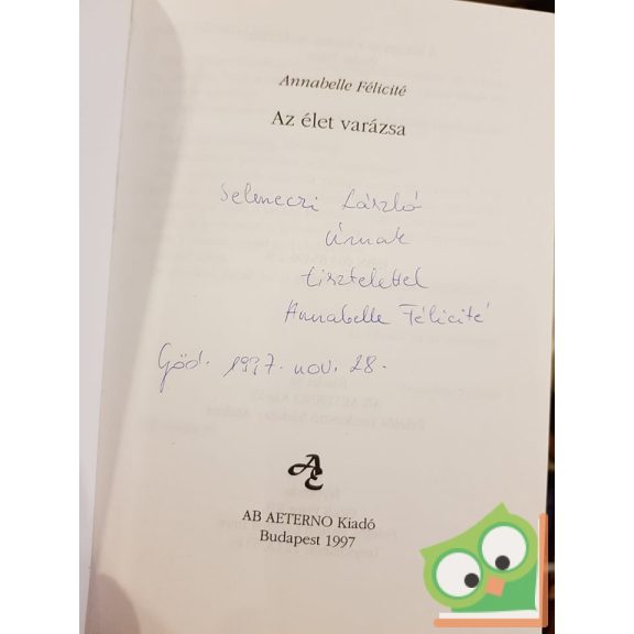 Annabelle Félicité: Az élet varázsa   (Dedikált)