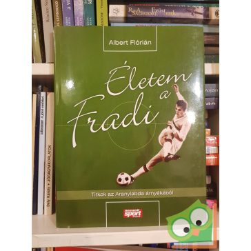 Albert Flórián: Életem a Fradi