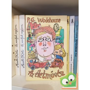 P. G. Wodehouse: Az életművész