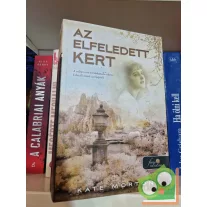 Kate Morton: Az elfeledett kert