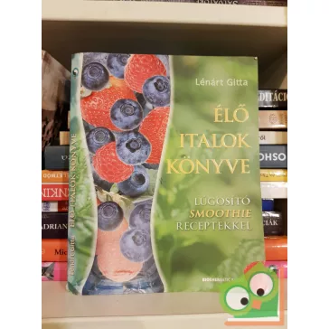 Lénárt Gitta: Élő italok könyve