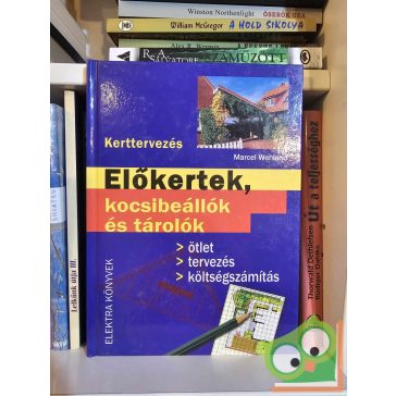   Marcel Wehland: Előkertek, kocsibeállók és tárolók - Kerttervezés