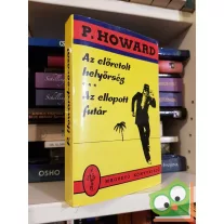 P. Howard: Az előretolt h. - Az ellopott f.