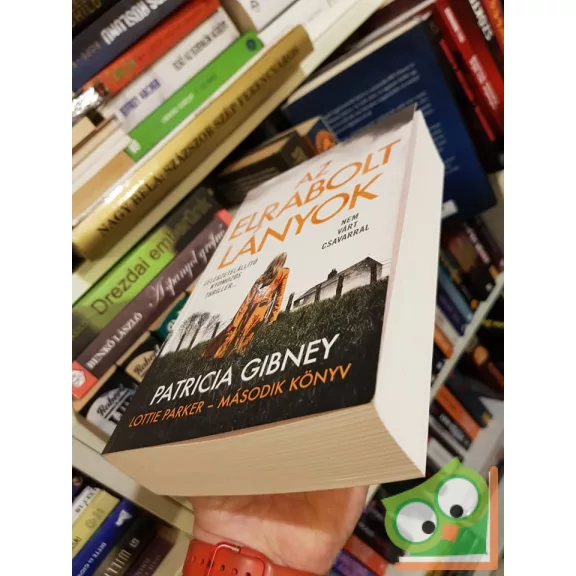 Patricia Gibney: Az elrabolt lányok (Lottie Parker 2.)
