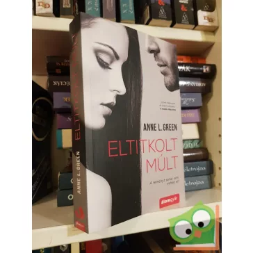 Anne L. Green: Eltitkolt múlt (Eltitkolt múlt 1.)