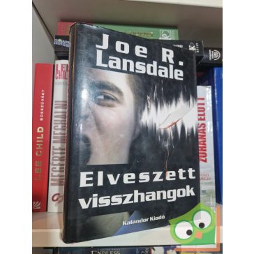Joe R. Lansdale: Elveszett visszhangok