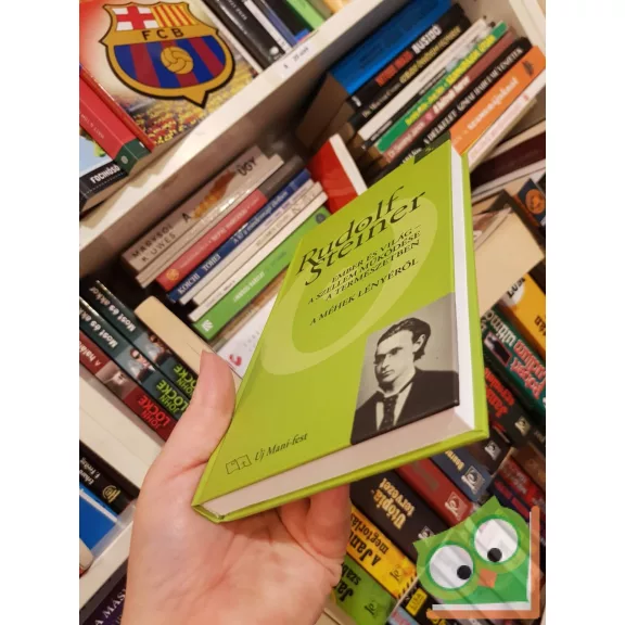 Rudolf Steiner: Ember és világ  A szellem működése a természetben (5. kötet)