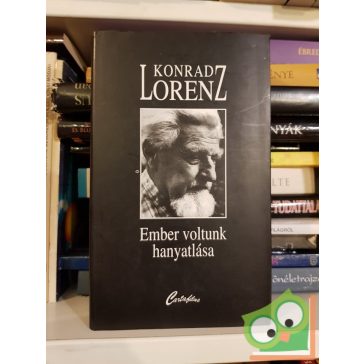 Konrad Lorenz: Ember voltunk hanyatlása