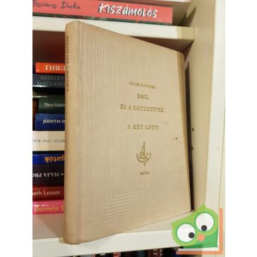 Erich Kästner: Emil és a detektívek / A két Lotti