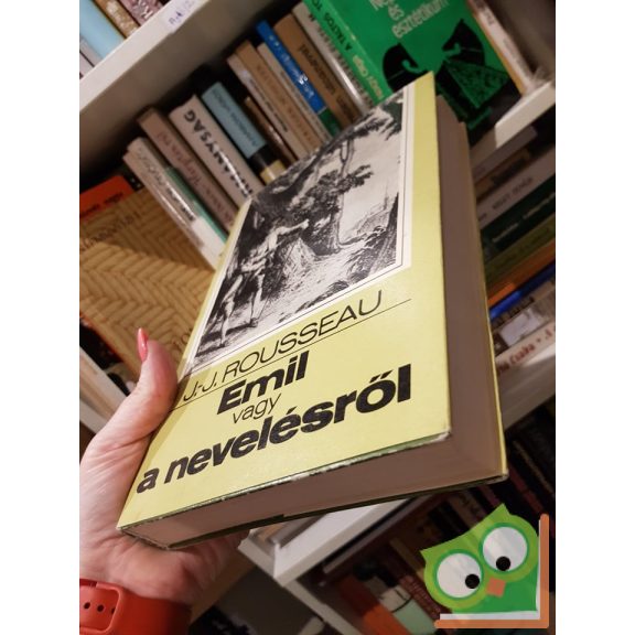 Jean-Jacques Rousseau: Emil, vagy a nevelésről