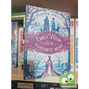   Heather Fawcett: Emily Wilde és az elfeledett mesék (Emily Wilde 3.) (élfestett)