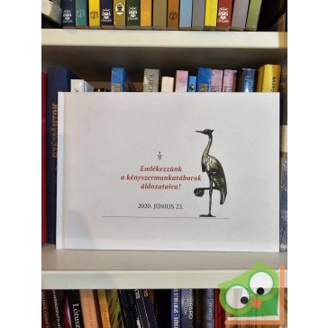   Barabás Ferenc (szerk.): Emlékezzünk a kényszermunkatáborok áldozataira! (ritka)