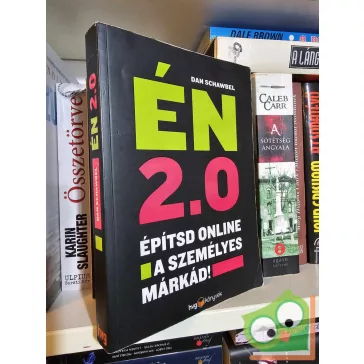   Dan Schawbel: ÉN 2.0 - Építsd online a személyes márkád! (HVG Könyvek)