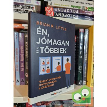   Brian R. Little: Én, jómagam és a többiek - Hogyan befolyásolja személyiségünk a jóllétünket? (HVG könyvek)