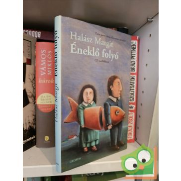   Halász Margit: Éneklő folyó - Tisza-parti Anna Karenina-történet (CD melléklet nélkül)