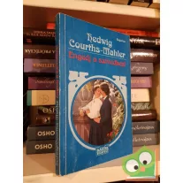Hedwig Courths-Mahler: Engedj a szívedhez!