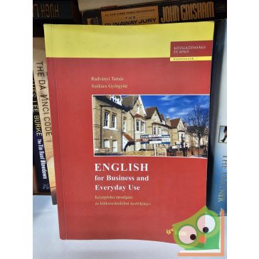   Radványi Tamás, Székács Györgyné: English for Business and Everyday Use