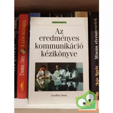 Geoffrey Moss: Az eredményes kommunikáció kézikönyve