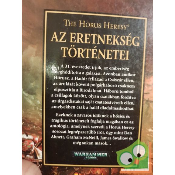 Kyme (szerk.) - Priestley (szerk.): Az eretnekség történetei (The Horus Heresy 10.) (Warhammer 40000) (ritka)