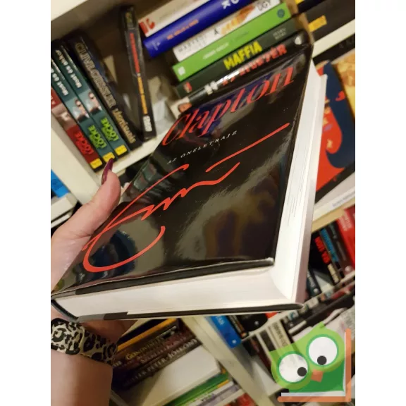 Eric Clapton: Clapton - Az önéletrajz (ritka)