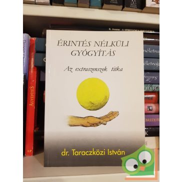 dr. Taracközi István: Érintés nélküli gyógyítás