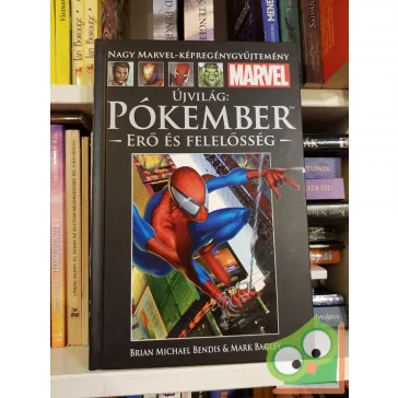   Brian Michael Bendis: Újvilág: Pókember - Erő és felelősség (Marvel 22.)