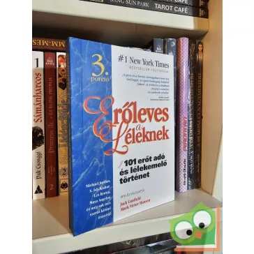   Jack Canfield - Mark Victor Hansen: Erőleves a léleknek - 3. porció