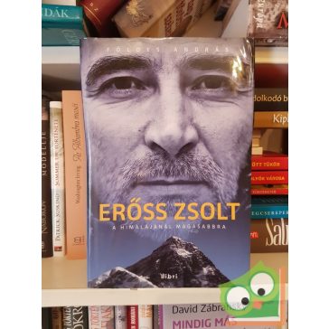 Földes András: Erőss Zsolt (A Himalájánál magasabbra)