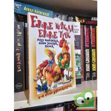 Főfai Attiláné (szerk.): Erre kakas, erre tyúk