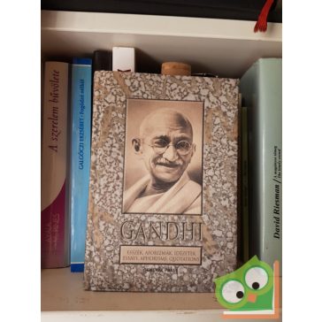 Mahatma Gandhi: Esszék, aforizmák, idézetek