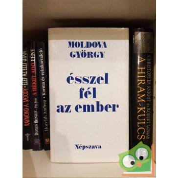 Moldova György: Ésszel fél az ember