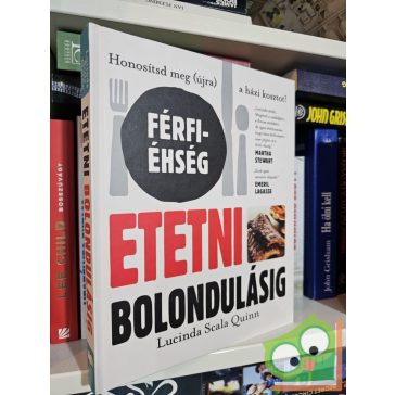 Lucinda Scala Quinn: Etetni bolondulásig