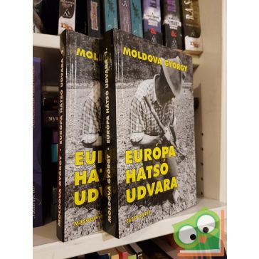   Moldova György: Európa hátsó udvara  (I-II. kötet együtt)