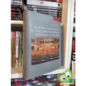   Szente Zoltán: Európai alkotmány- és parlamentarizmustörténet - 1945-2005 (Osiris tankönyvek)