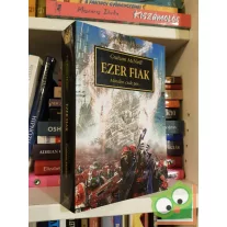   Graham McNeill: Ezer Fiak (The Horus Heresy 12.) - Minden csak por...(Warhammer 40,000)